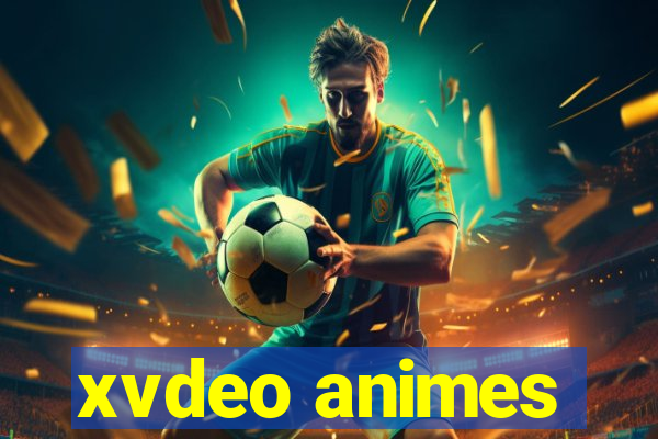 xvdeo animes